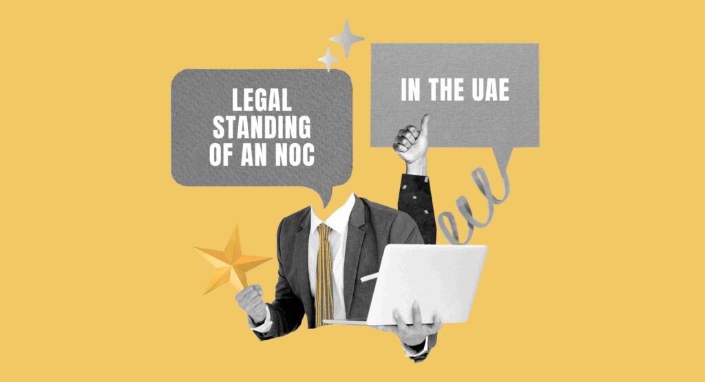 Legal Standing of an NOC in the UAE