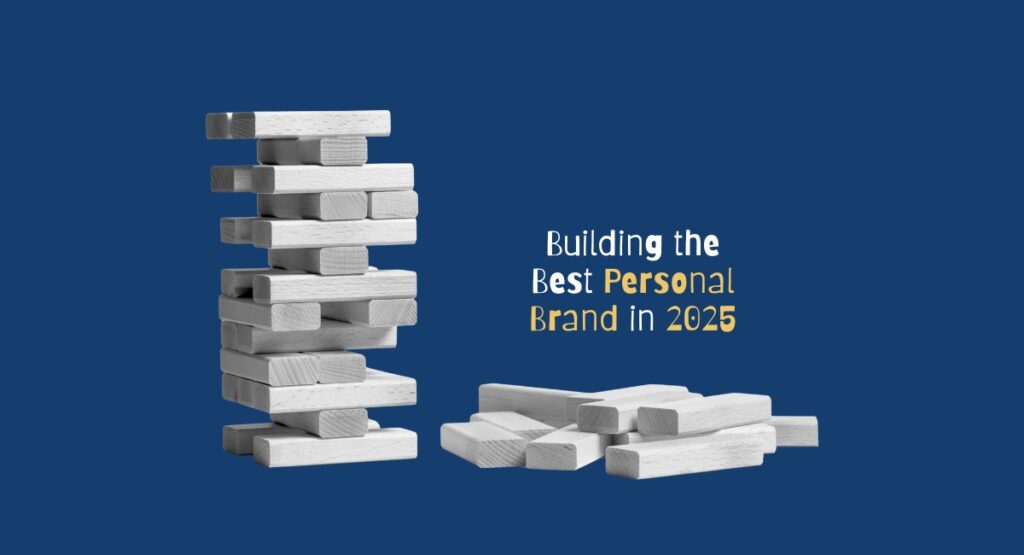 Building Your Personal Brand in 2025