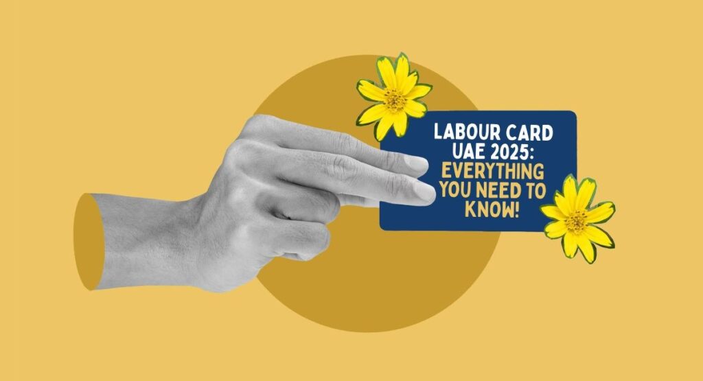 Labour Card UAE 2025- Everything You Need to Know