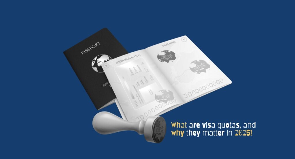 What are visa quotas, and why they matter in 2025