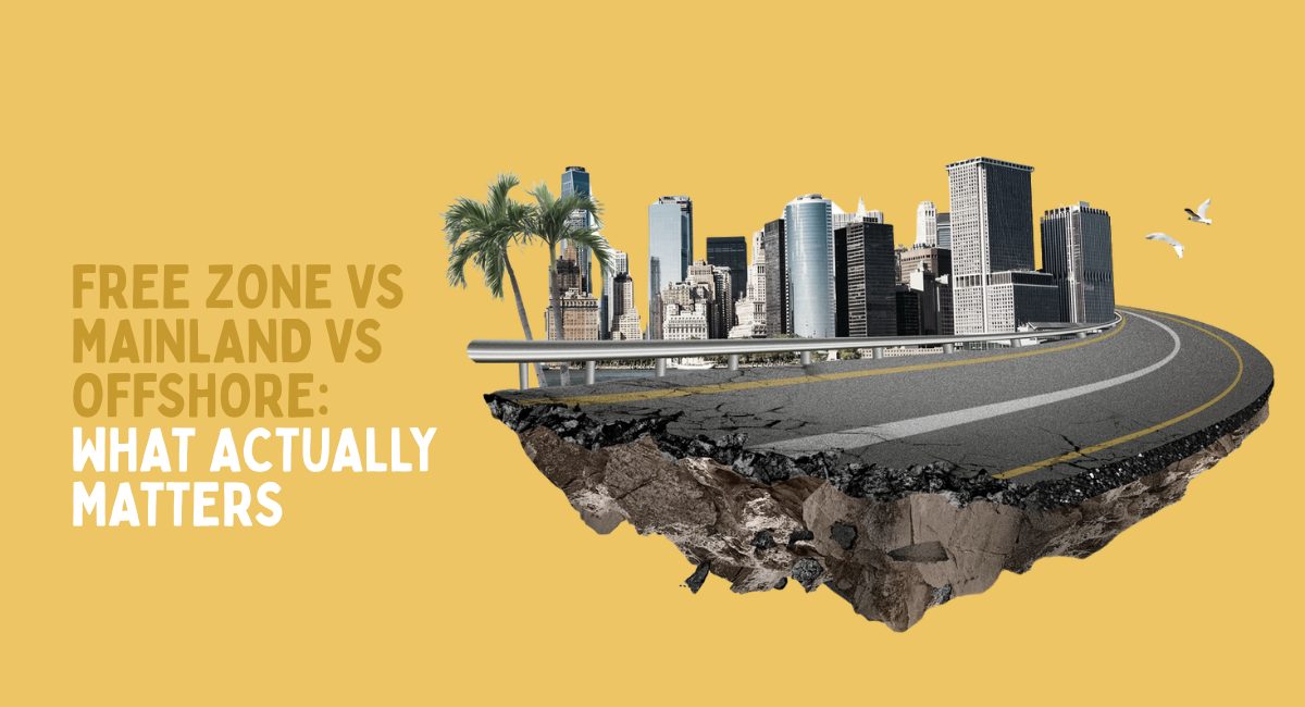 Free Zone vs Mainland vs Offshore