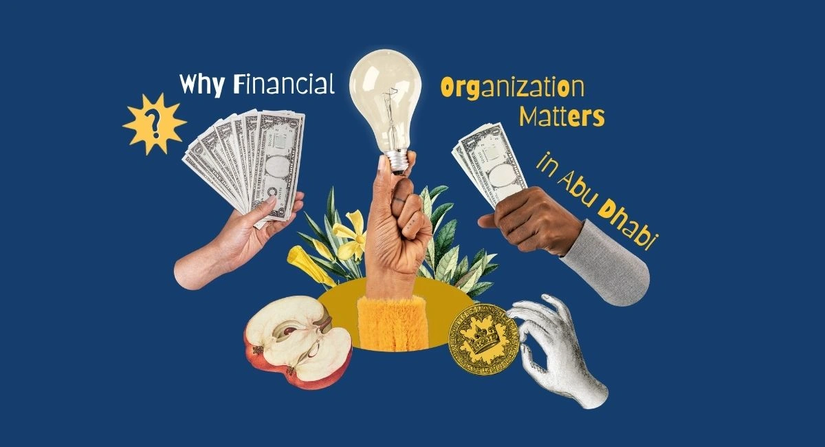 Why Financial Organization Matters in Abu Dhabi