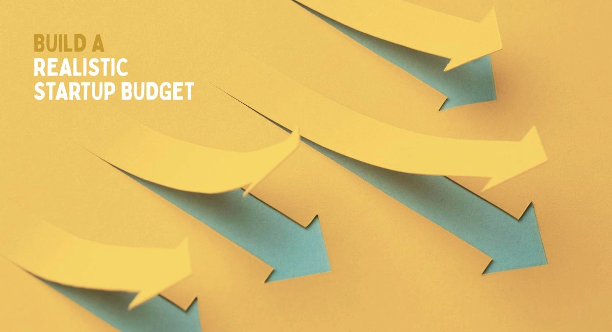 Build a Realistic Startup Budget