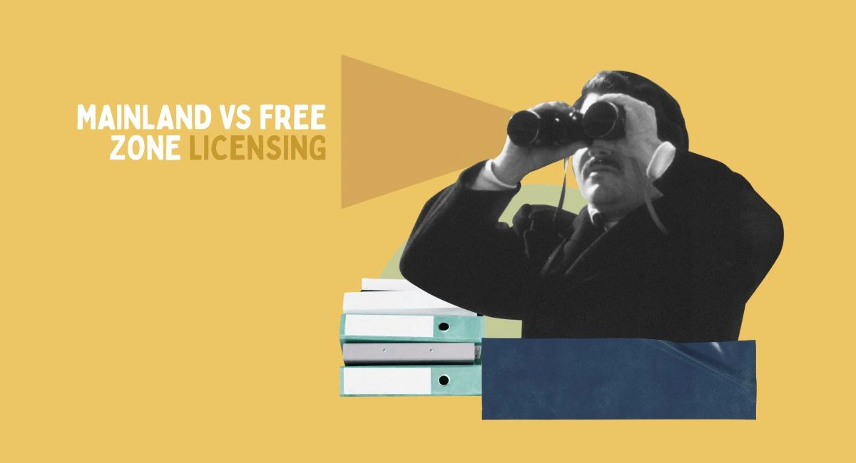 Mainland vs Free Zone Licensing