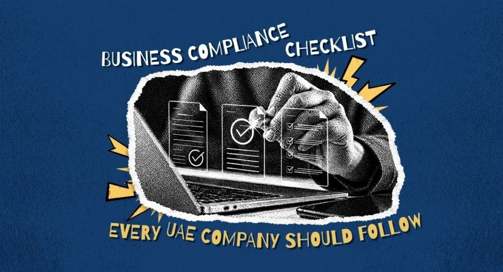Business Compliance Checklist Every UAE Company Should Follow