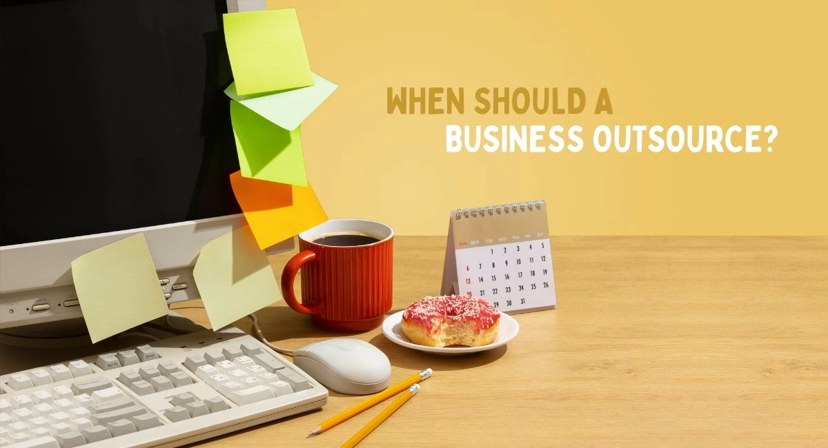 When should a business outsource?