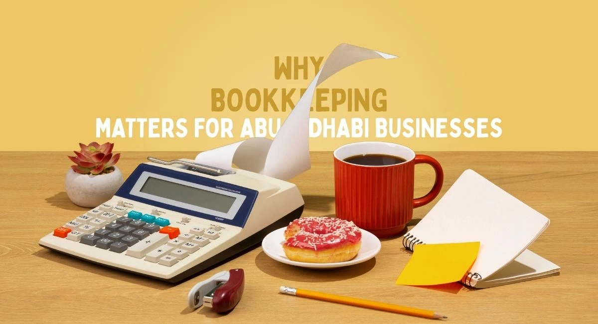 Why bookkeeping matters for Abu Dhabi businesses
